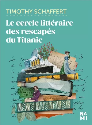 Timothy Schaffert – Le Cercle littéraire des rescapés du Titanic